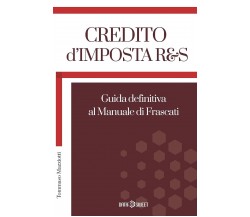 Credito d’Imposta R&s Guida definitiva al Manuale di Frascati di Tommaso Mazziot