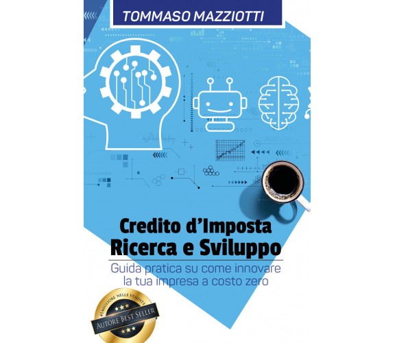 Credito d’imposta ricerca e sviluppo di Tommaso Mazziotti,  2021,  Youcanprint