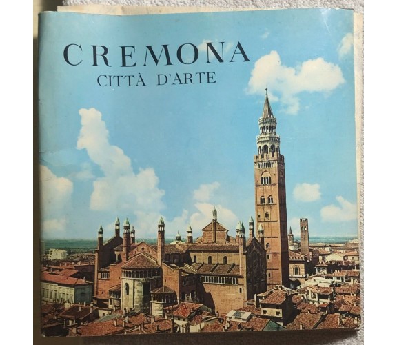 Cremona città d’arte di Aa.vv.,  Ente Provinciale Per Il Turismo Di Cremona