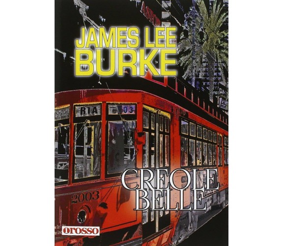 Creole belle di James L. Burke,  2015,  Unorosso