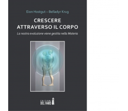 Crescere attraverso il corpo di Hostgut Eion; Krug Belladyr - Del Faro, 2014