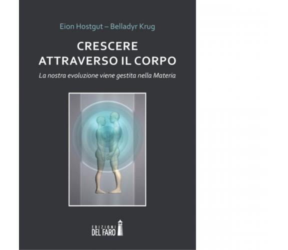 Crescere attraverso il corpo di Hostgut Eion; Krug Belladyr - Del Faro, 2014