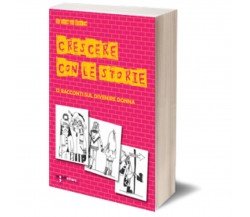 Crescere con le storie	 di Autrici Varie,  2013,  Iacobelli Editore