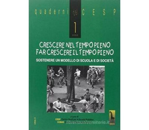 Crescere nel tempo pieno. Far crescere il tempo pieno di Cesp Cobas,  2003,  Mas