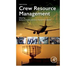 Crew Resource Management - Barbara G. Kanki - Elsevier, 2019