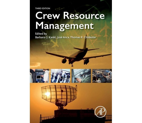 Crew Resource Management - Barbara G. Kanki - Elsevier, 2019