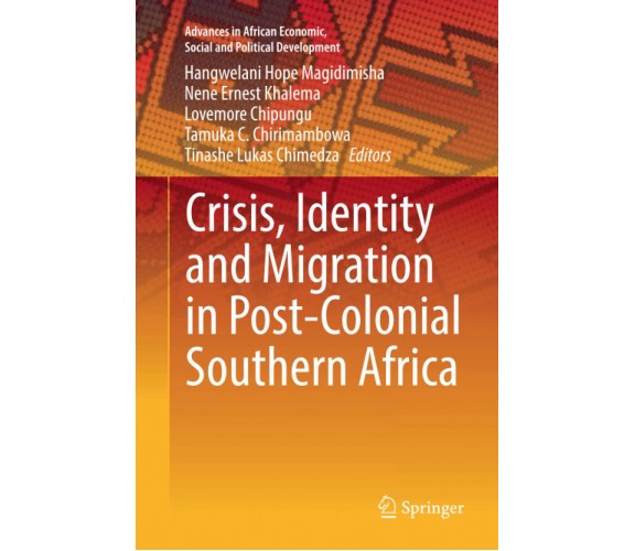 Crisis, Identity and Migration in Post-Colonial Southern Africa - Springer, 2018