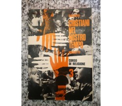  Cristiani nel nostro tempo Corso 3	 di Filippo Gallesio,  1970,  Marietti -F