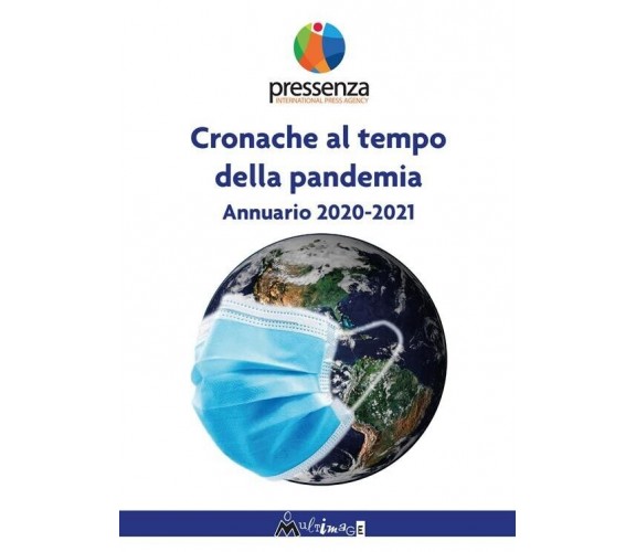 Cronache al tempo della pandemia. Antologia di Pressenza 2020-2021 di Aa.vv., 