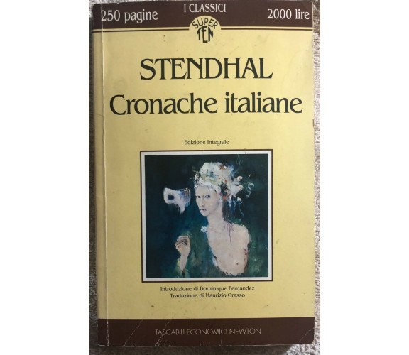 Cronache italiane di Stendhal, Dominique Fernandez,  1993,  Newton Compton Edito