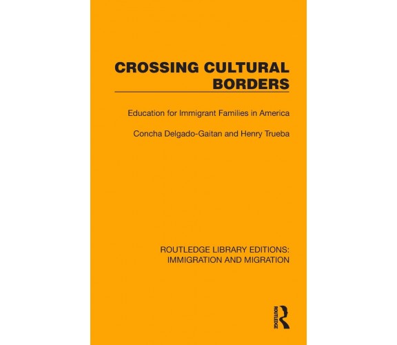 Crossing Cultural Borders - Concha Delgado-Gaitan, Henry Trueba - 2022