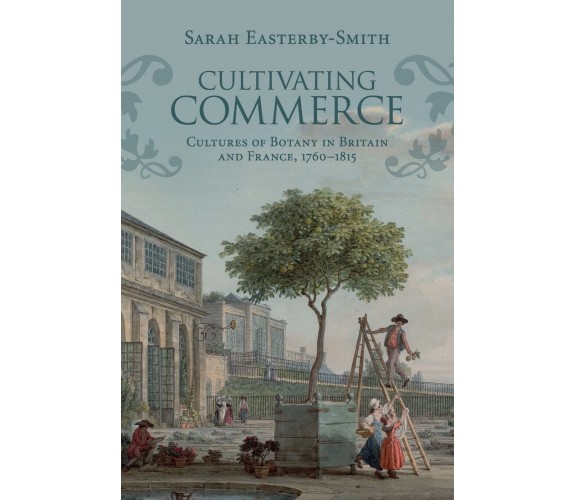 Cultivating Commerce - Sarah Easterby-Smith - Cambridge, 2019