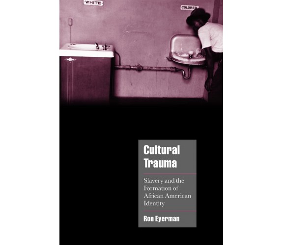 Cultural Trauma - Ron Eyerman - Cambridge, 2022