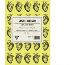 Cuore allegro - Viola Lo Moro - Perrone editore, 2020