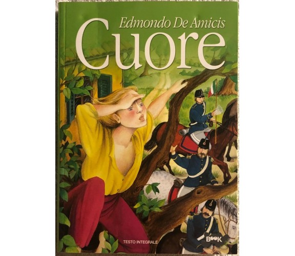 Cuore di Edmondo De Amicis,  2002,  Rusconi Libri