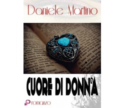 Cuore di donna	 di Daniele Martino,  2016,  Youcanprint