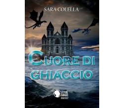 Cuore di ghiaccio	 di Sara Colella,  2018,  Lettere Animate