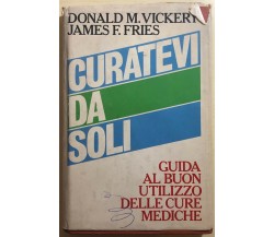 Curatevi da soli di Donald M. Vickery, James F. Fries,  1982,  Edizione Club Del