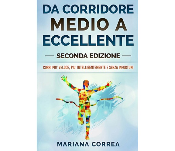 DA CORRIDORE MEDIO a ECCELLENTE - Correa - Createspace, 2018 