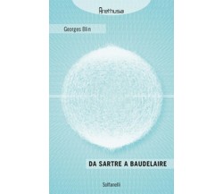 DA SARTRE A BAUDELAIRE	 di Georges Blin,  Solfanelli Edizioni