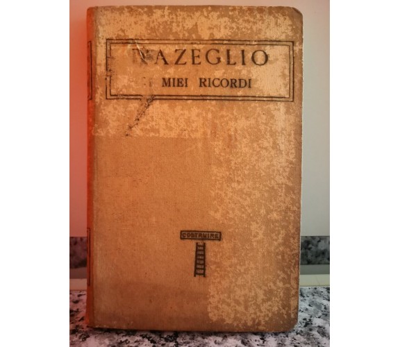 D’Azeglio i miei ricordi Vol XXXII di F. Martini,  1867,  Istituto Editoriale -F