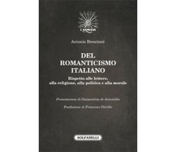 DEL ROMANTICISMO ITALIANO	 di Antonio Bresciani,  Solfanelli Edizioni