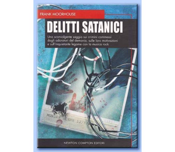 DELITTI SATANICI - FRANK MOORHOUSE - NEWTON EDITORE - 2007