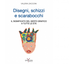 DISEGNI, SCHIZZI E SCARABOCCHI di VALERIA ZACCONI - Epsylon, 2022