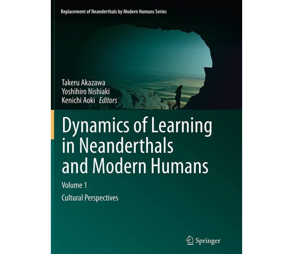 DYNAMICS OF LEARNING IN NEANDE - Takeru Akazawa - Springer, 2016