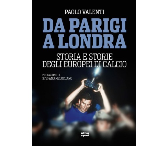 Da Parigi a Londra - Paolo Valenti - Ultra, 2021