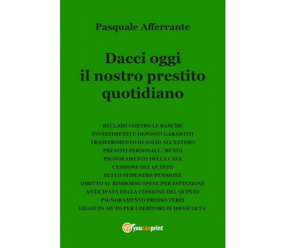 Dacci oggi il nostro prestito quotidiano, Pasquale Afferrante,  2018  - ER