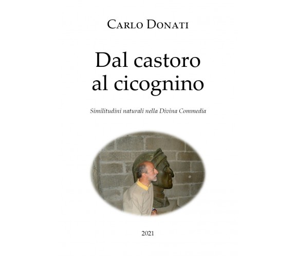 Dal castoro al cicognino di Carlo Donati,  2021,  Youcanprint