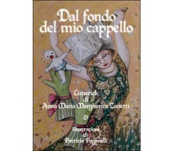 Dal fondo del mio cappello, Anna Maria Margherita Zanetti, P. Paganelli,  2016