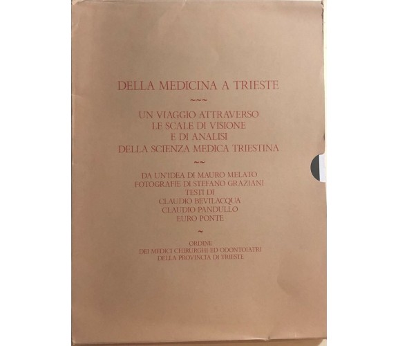 Dalla medicina a Trieste di Aa.vv., 2010, Ordine Dei Medici Chirurghi Ed Odontoi