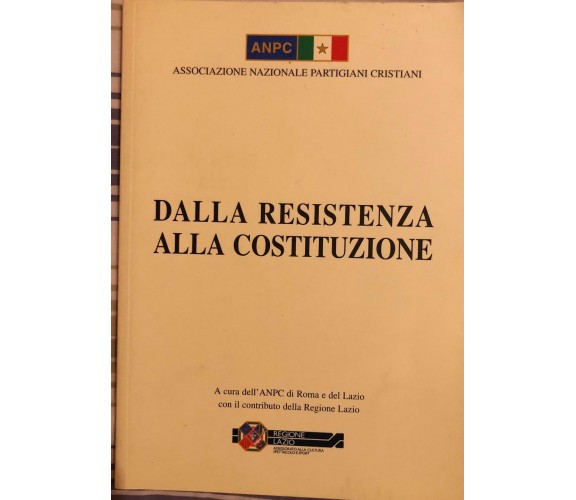 Dalla resistenza alla Costituzione di ANPC Lazio, 2009, ANPC