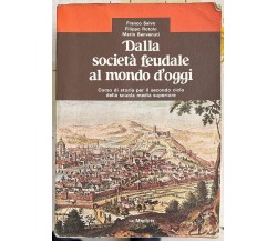 Dalla società feudale al mondo d’oggi di Filippo Rotolo, Franco Salvo, Mario Be