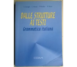 Dalle strutture ai testi. Grammatica italiana - Asnaghi .. - CEDAM, 1999 - L