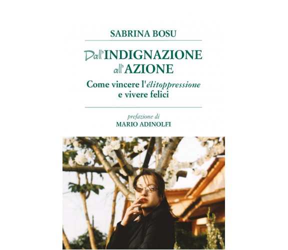 Dall’indignazione all’azione - Sabrina Bosu,  2020,  Youcanprint