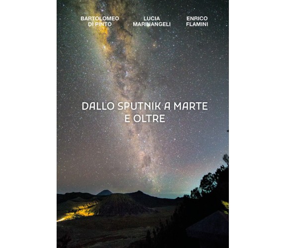 Dallo Sputnik a Marte e Oltre di Aa.vv., 2021, Youcanprint