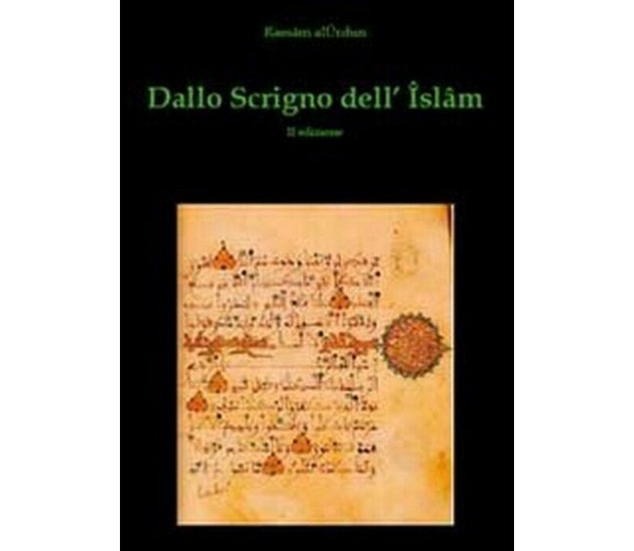 Dallo scrigno dell’Islam - Rassam Al-urdun,  2010,  Youcanprint