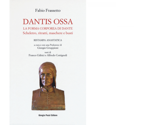 Dantis ossa di Fabio Frassetto - Giorgio Pozzi editore, 2022