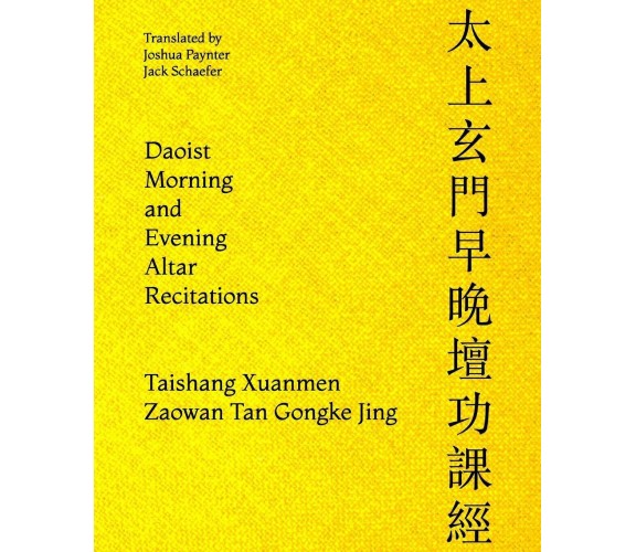 Daoist Morning and Evening Altar Recitations di Jack Schaefer, Joshua Paynter,  