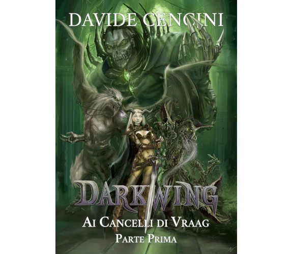 Darkwing vol. 4 - Ai Cancelli di Vraag Parte Prima di Davide Cencini,  2021,  Yo