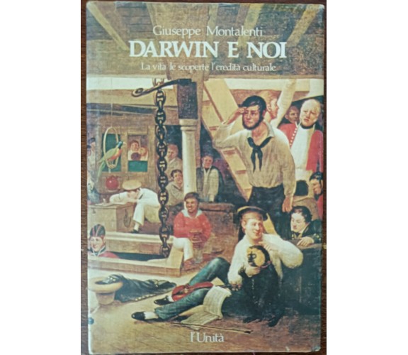 Darwin e noi  - Giuseppe Montalenti - L'Unità, 1982 - A