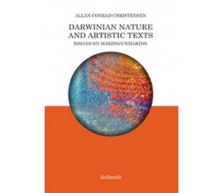 Darwinian Nature and Artistic Texts, Allan Conrad Christensen,  Solfanelli Ediz.