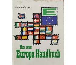 Das neue Europa Handbuch  di Claus Schondube,  1969 - ER