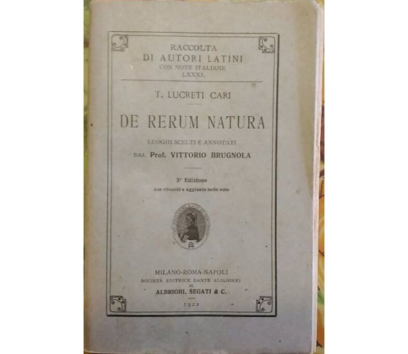 De Rerum Natura  di T. Lucreti Cari, 1922,  Società Editrice Dante Alighieri