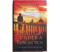 Death Under a Tuscan Sun di Michele Giuttari, 2015, Little, Brown