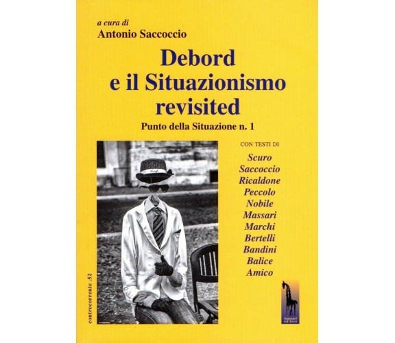 Debord e il situazionismo revisited. Punto della situazione di A. Saccoccio,  20