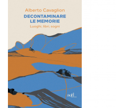 Decontaminare le memorie di Alberto Cavaglion - ADD editore, 2021